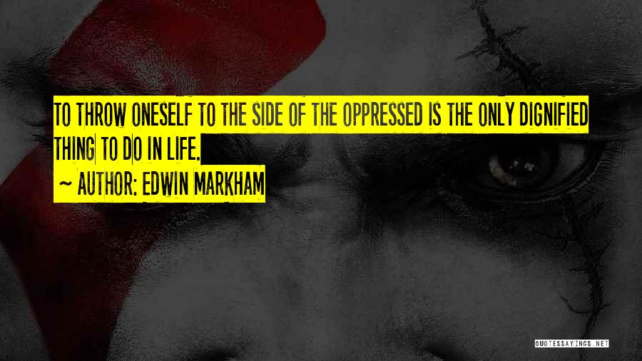 Edwin Markham Quotes 1839403