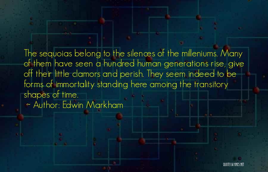 Edwin Markham Quotes 422373