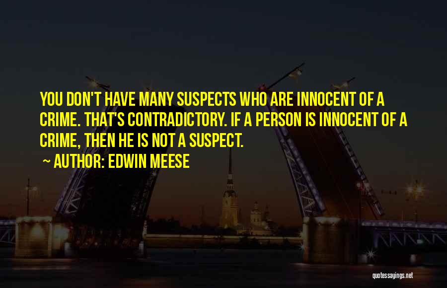 Edwin Meese Quotes 1473956