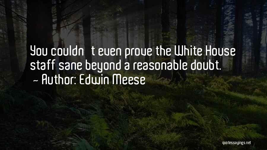 Edwin Meese Quotes 1637069