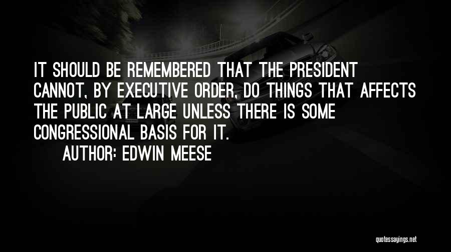 Edwin Meese Quotes 1803373