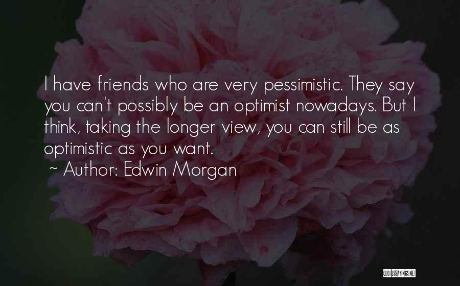 Edwin Morgan Quotes 1836722