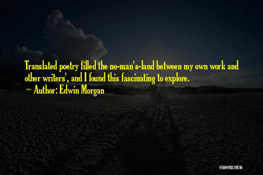 Edwin Morgan Quotes 1903907