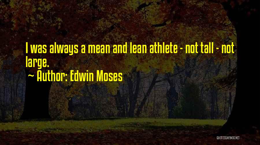 Edwin Moses Quotes 290761