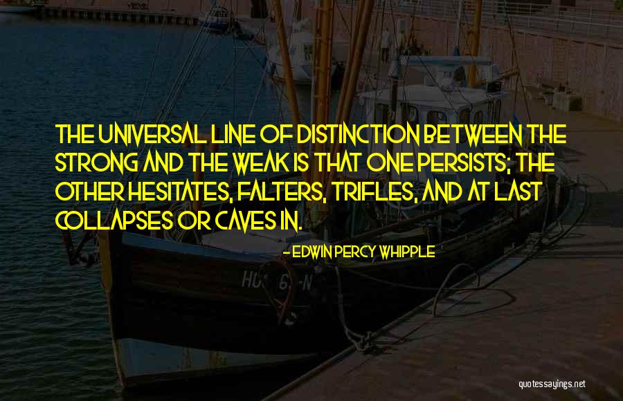 Edwin P Whipple Quotes By Edwin Percy Whipple Edwin P Whipple Quotes By Edwin Percy Whipple