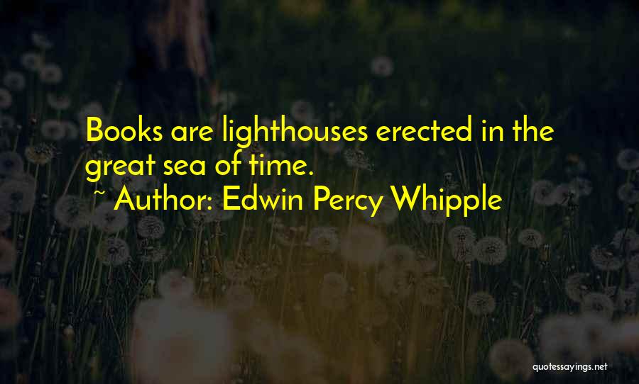 Edwin Percy Whipple Quotes 338906