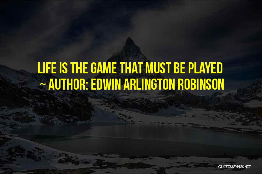 Edwin Quotes By Edwin Arlington Robinson