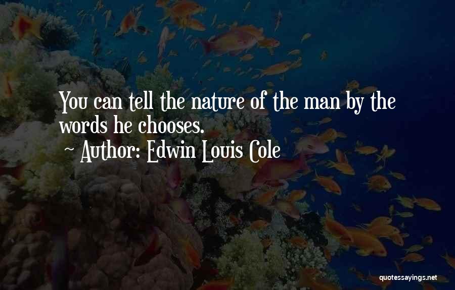 Edwin Quotes By Edwin Louis Cole