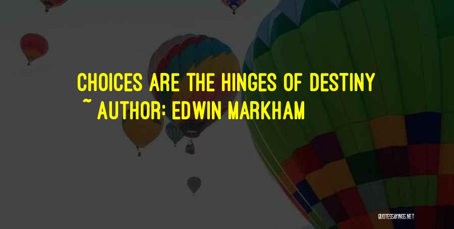 Edwin Quotes By Edwin Markham