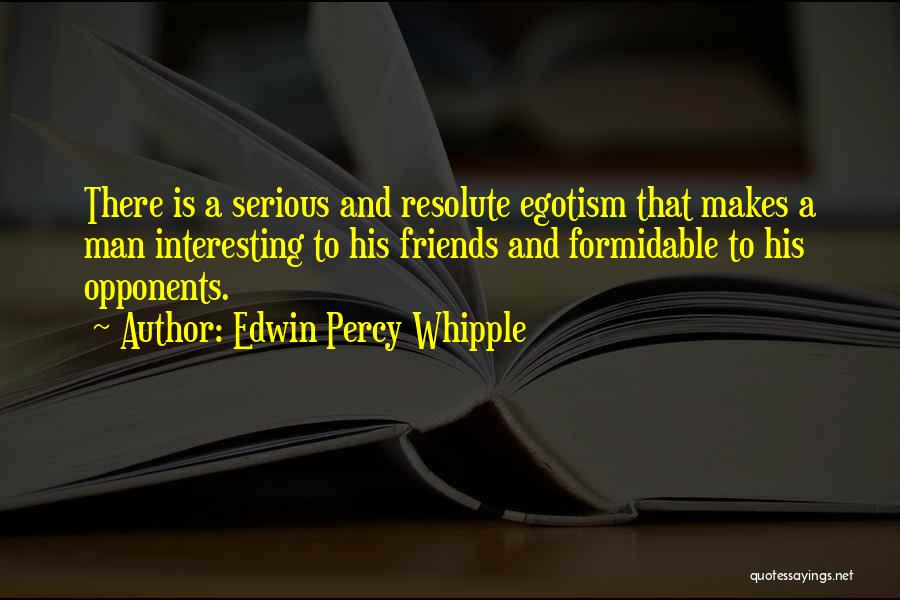 Edwin Quotes By Edwin Percy Whipple