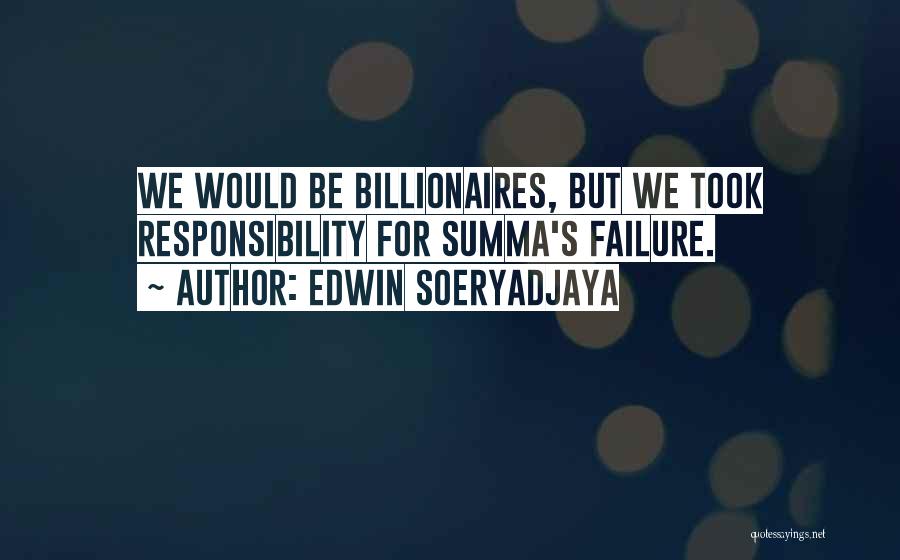 Edwin Soeryadjaya Quotes 809710