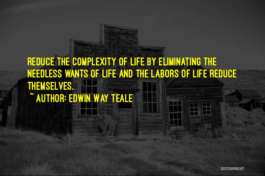 Edwin Teale Quotes By Edwin Way Teale