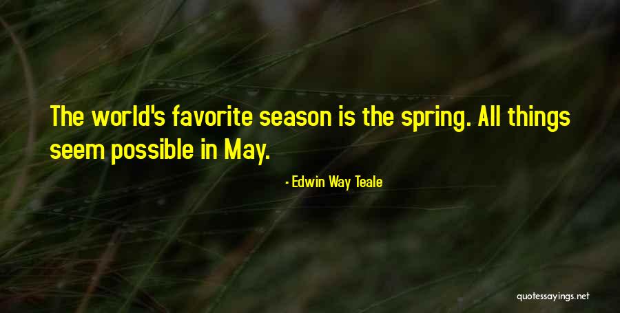 Edwin Teale Quotes By Edwin Way Teale Edwin Teale Quotes By Edwin Way Teale