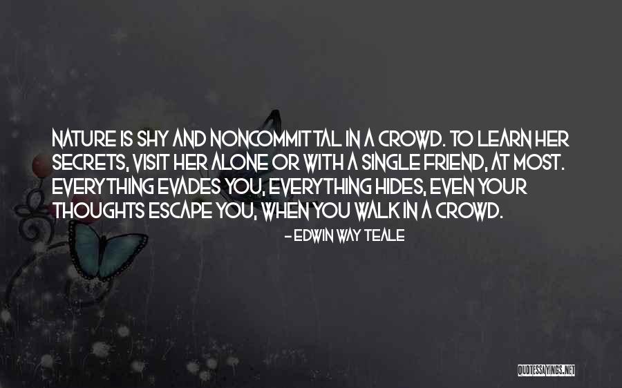 Edwin Teale Quotes By Edwin Way Teale Edwin Teale Quotes By Edwin Way Teale