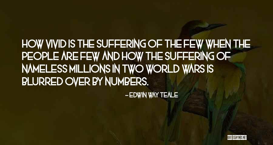 Edwin Teale Quotes By Edwin Way Teale Edwin Teale Quotes By Edwin Way Teale