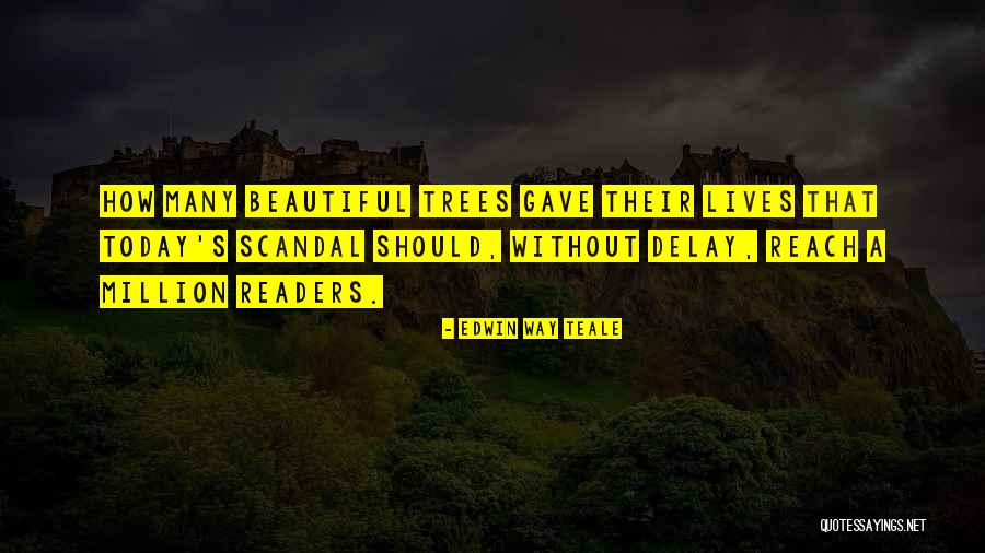 Edwin Teale Quotes By Edwin Way Teale Edwin Teale Quotes By Edwin Way Teale