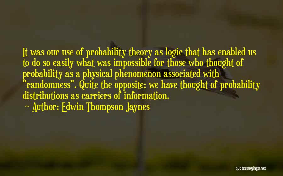 Edwin Thompson Jaynes Quotes 766171