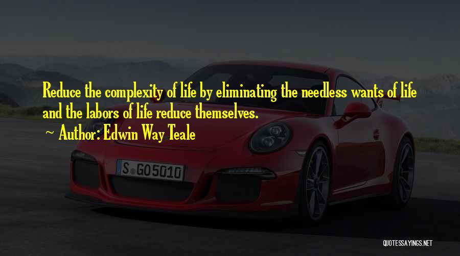 Edwin Way Teale Quotes 1228098