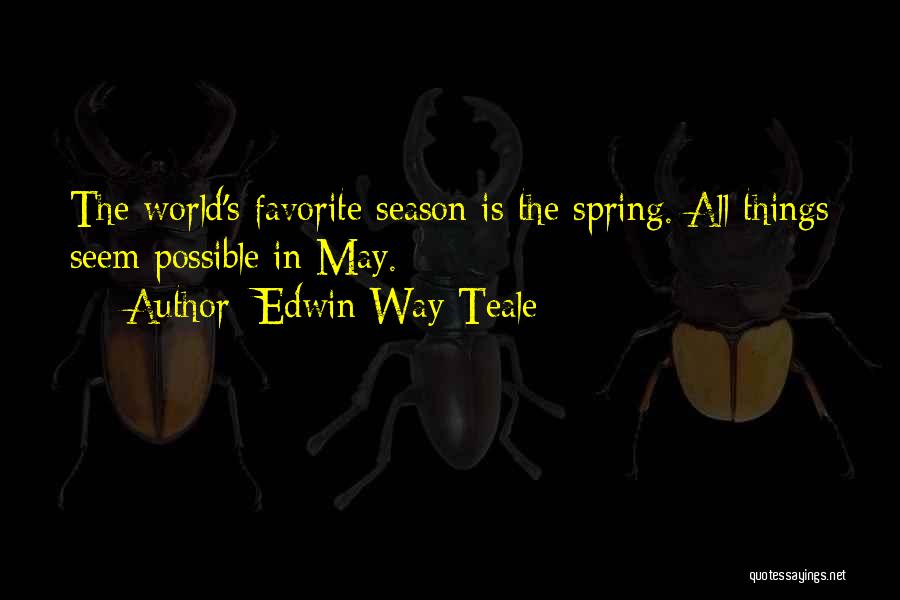 Edwin Way Teale Quotes 1485134