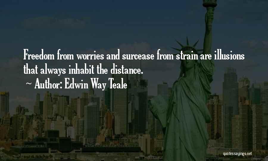 Edwin Way Teale Quotes 326465