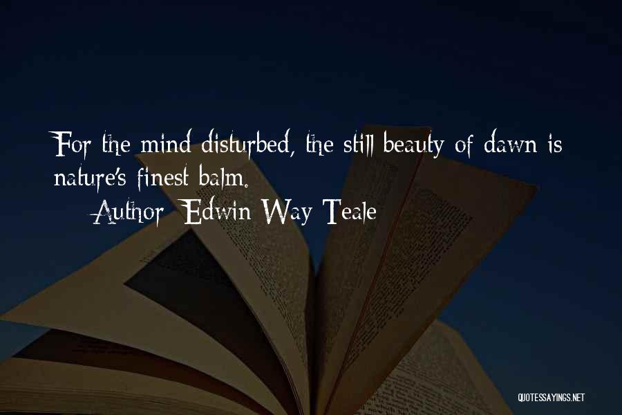 Edwin Way Teale Quotes 500507