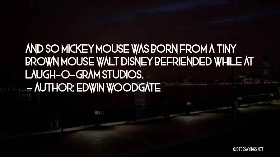 Edwin Woodgate Quotes 2010758