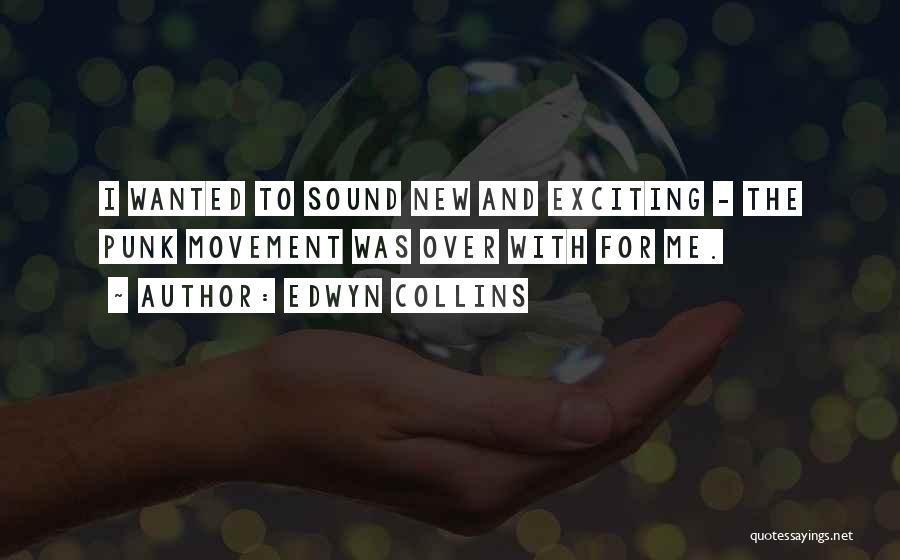 Edwyn Collins Quotes 426109