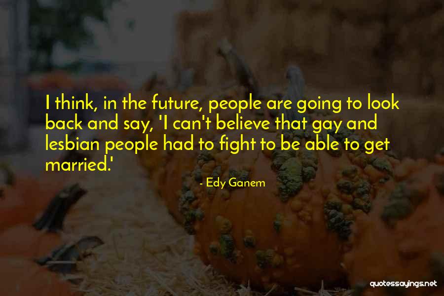 Edy Ganem Quotes 133952