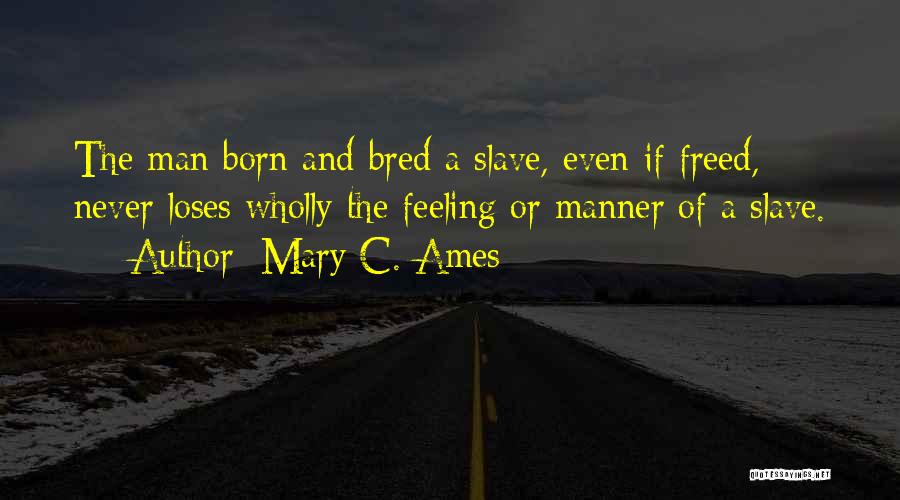 Eeeeee Quotes By Mary C. Ames