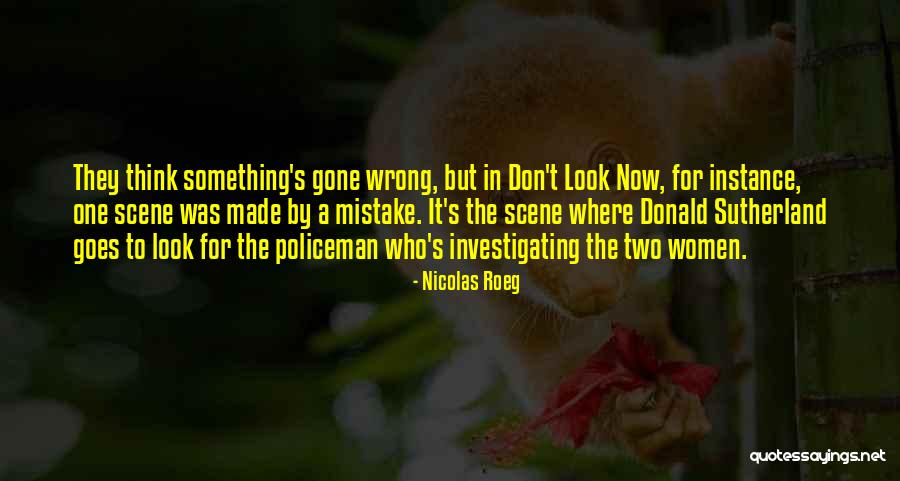 Eejeti Quotes By Nicolas Roeg Eejeti Quotes By Nicolas Roeg