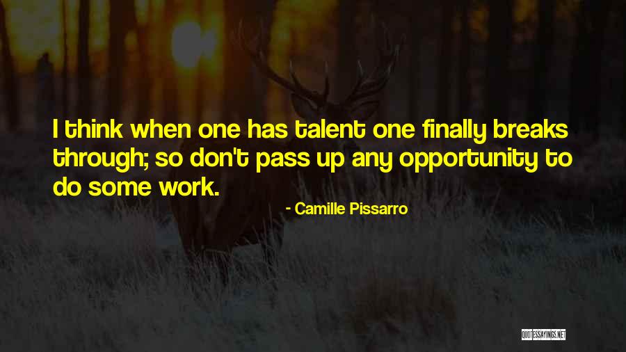 Eek Out Quotes By Camille Pissarro Eek Out Quotes By Camille Pissarro