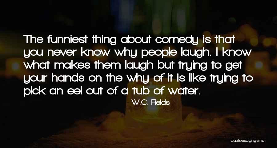 Eel Quotes By W.C. Fields Eel Quotes By W.C. Fields