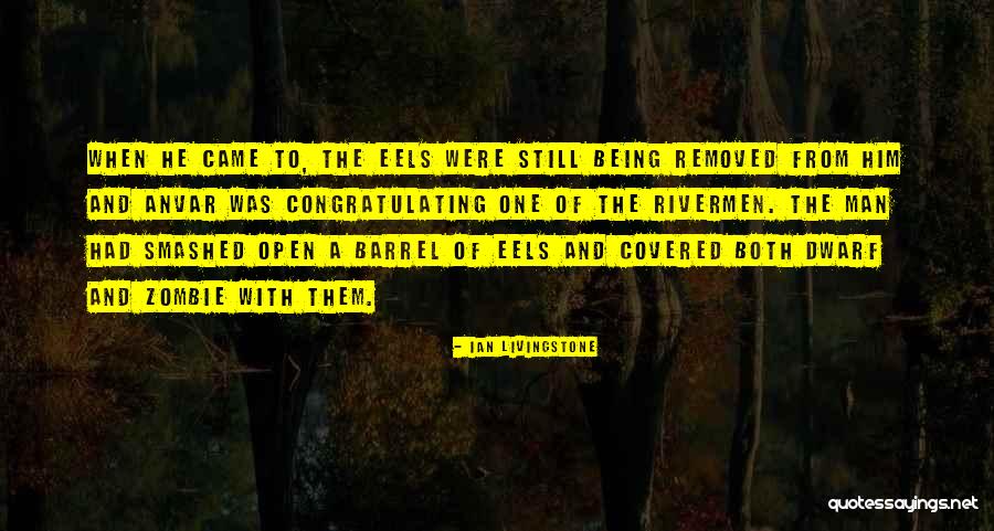 Eels Quotes By Ian Livingstone Eels Quotes By Ian Livingstone