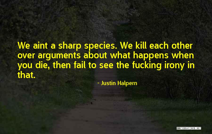 Een Leegte Quotes By Justin Halpern Een Leegte Quotes By Justin Halpern