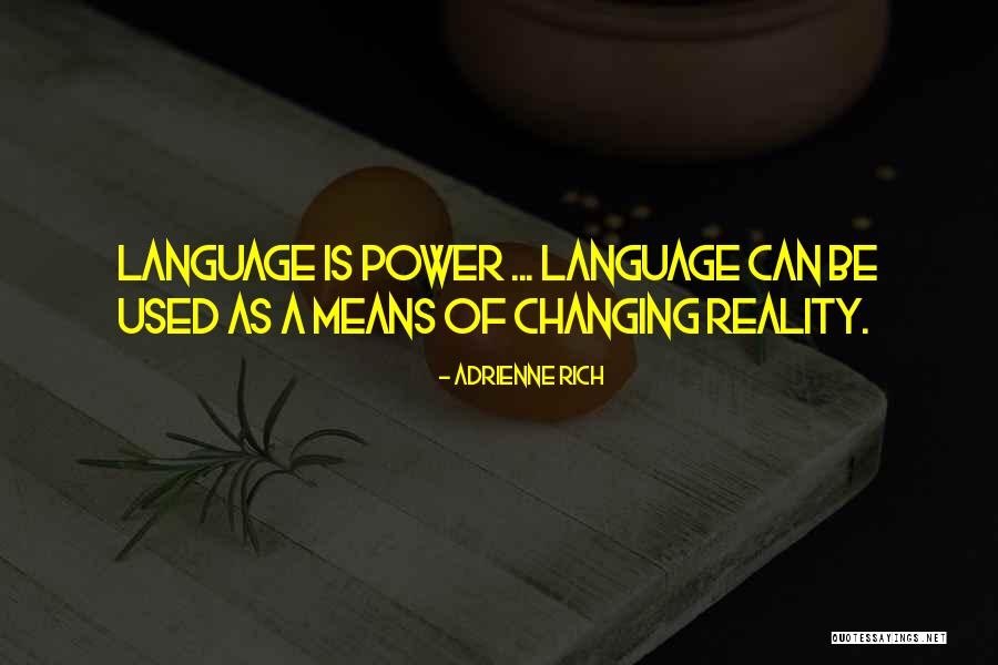 Eeneiige Quotes By Adrienne Rich