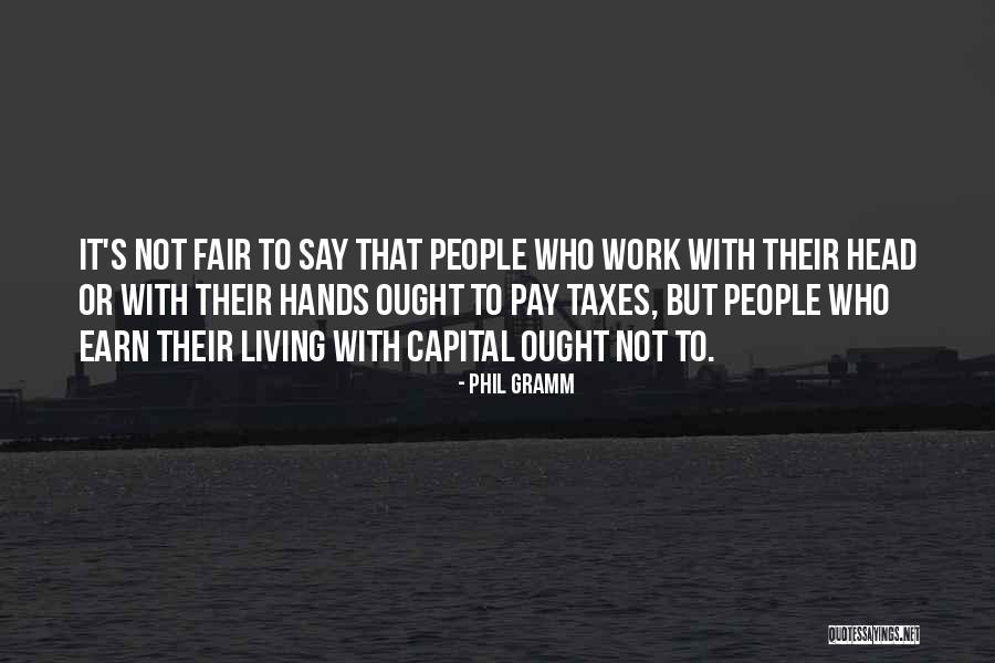 Eenmaal Restaurant Quotes By Phil Gramm Eenmaal Restaurant Quotes By Phil Gramm