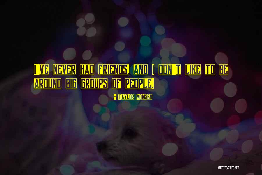 Eenmaal Restaurant Quotes By Taylor Momsen Eenmaal Restaurant Quotes By Taylor Momsen