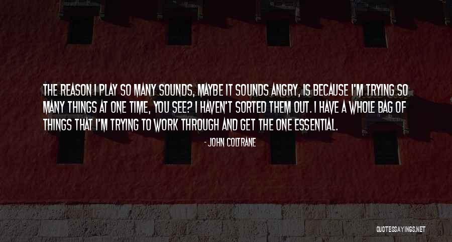 Eenzame Kerst Quotes By John Coltrane Eenzame Kerst Quotes By John Coltrane