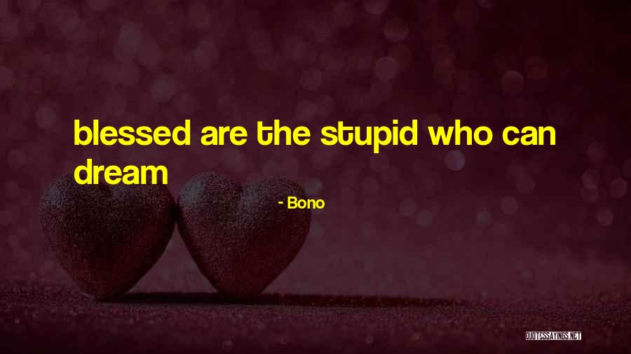 Eenzame Quotes By Bono Eenzame Quotes By Bono