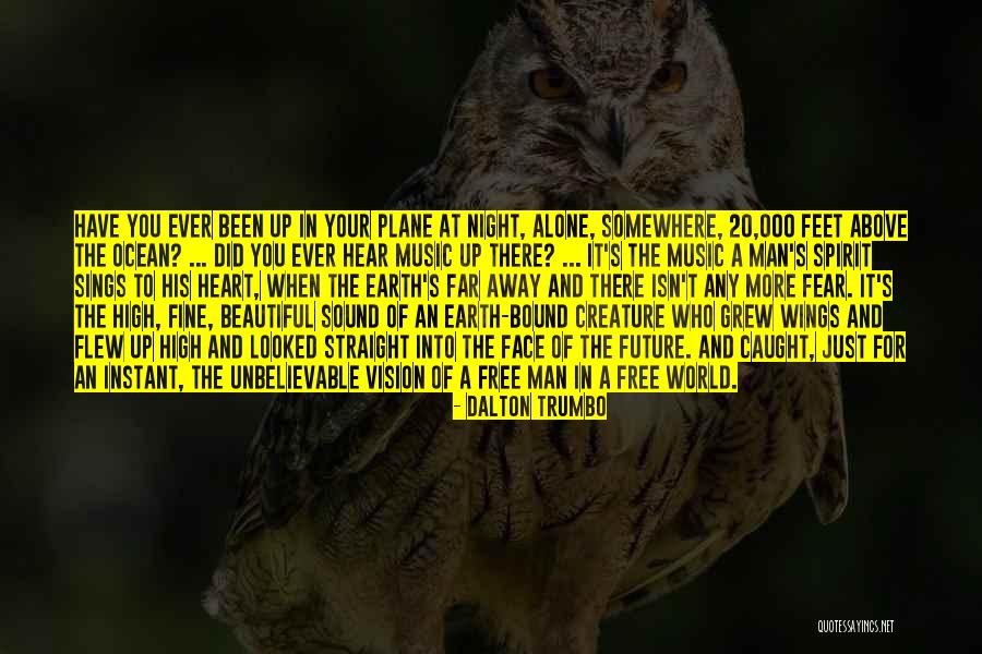 Eenzame Vrouw Quotes By Dalton Trumbo Eenzame Vrouw Quotes By Dalton Trumbo