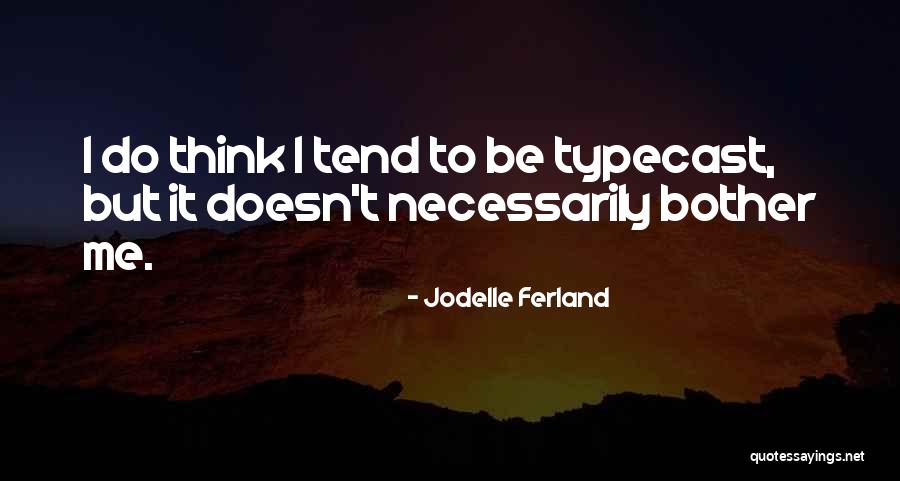 Eerder Quotes By Jodelle Ferland Eerder Quotes By Jodelle Ferland