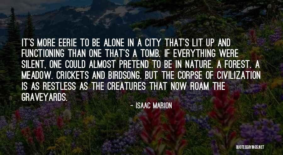 Eerie Forest Quotes By Isaac Marion Eerie Forest Quotes By Isaac Marion