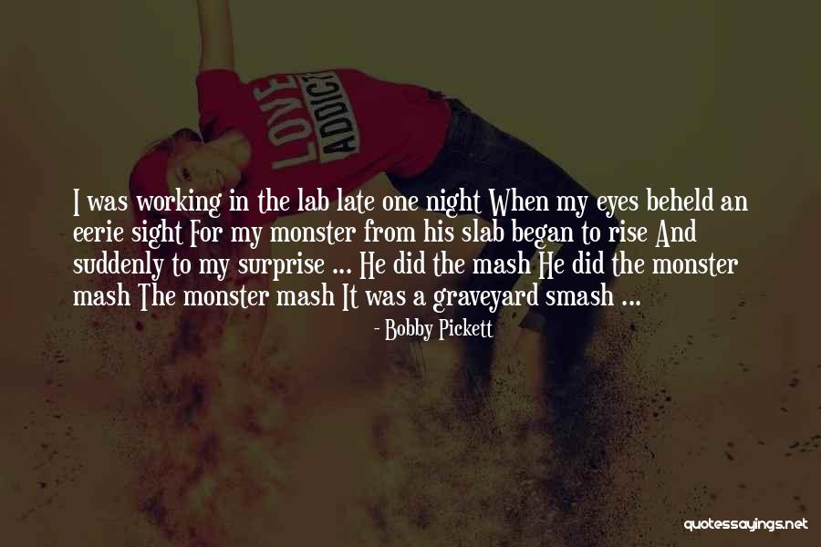 Eerie Night Quotes By Bobby Pickett Eerie Night Quotes By Bobby Pickett