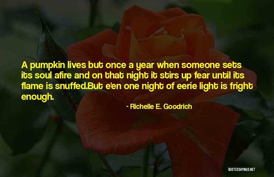 Eerie Night Quotes By Richelle E. Goodrich