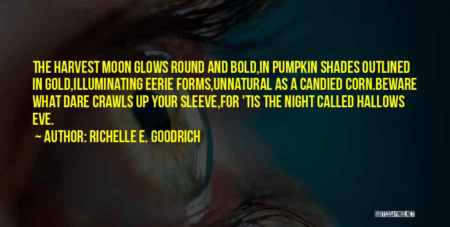 Eerie Night Quotes By Richelle E. Goodrich