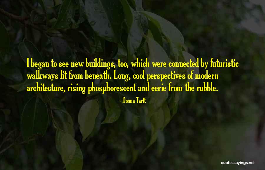Eerie Things Quotes By Donna Tartt Eerie Things Quotes By Donna Tartt