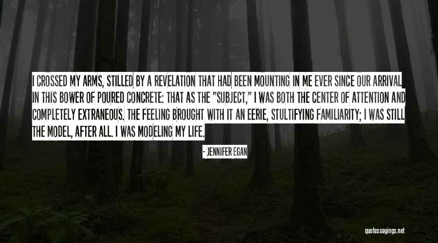 Eerie Things Quotes By Jennifer Egan Eerie Things Quotes By Jennifer Egan