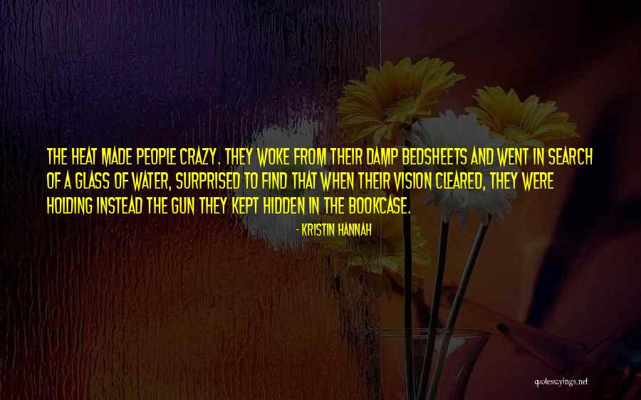 Eerie Things Quotes By Kristin Hannah Eerie Things Quotes By Kristin Hannah