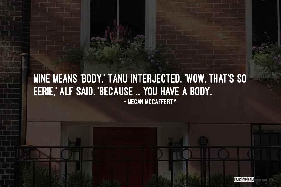Eerie Things Quotes By Megan McCafferty Eerie Things Quotes By Megan McCafferty