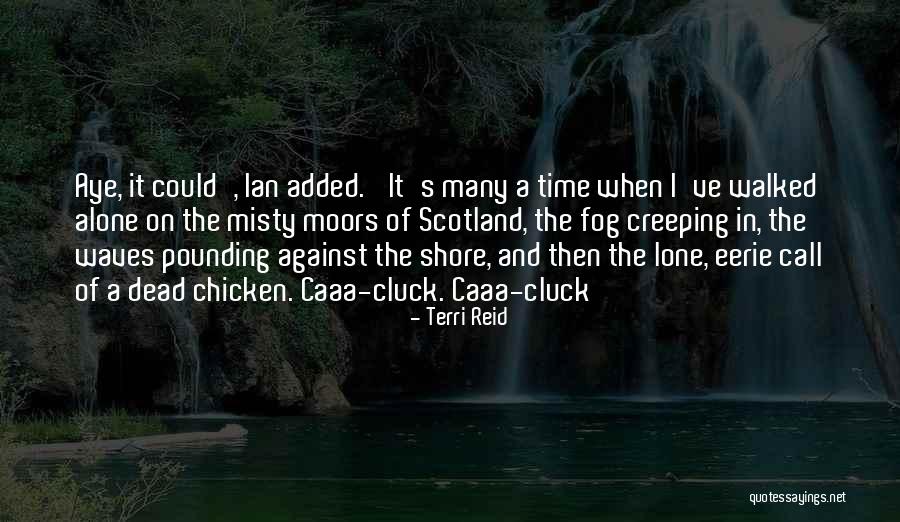 Eerie Things Quotes By Terri Reid Eerie Things Quotes By Terri Reid
